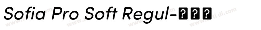 Sofia Pro Soft Regul字体转换 Sofia Pro Soft Regul字体转换